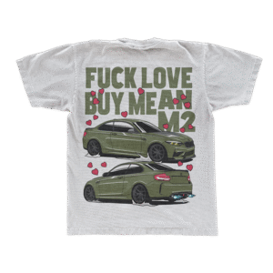 Tricou oversized BMW M2 — FUCK LOVE, BUY ME AN M2