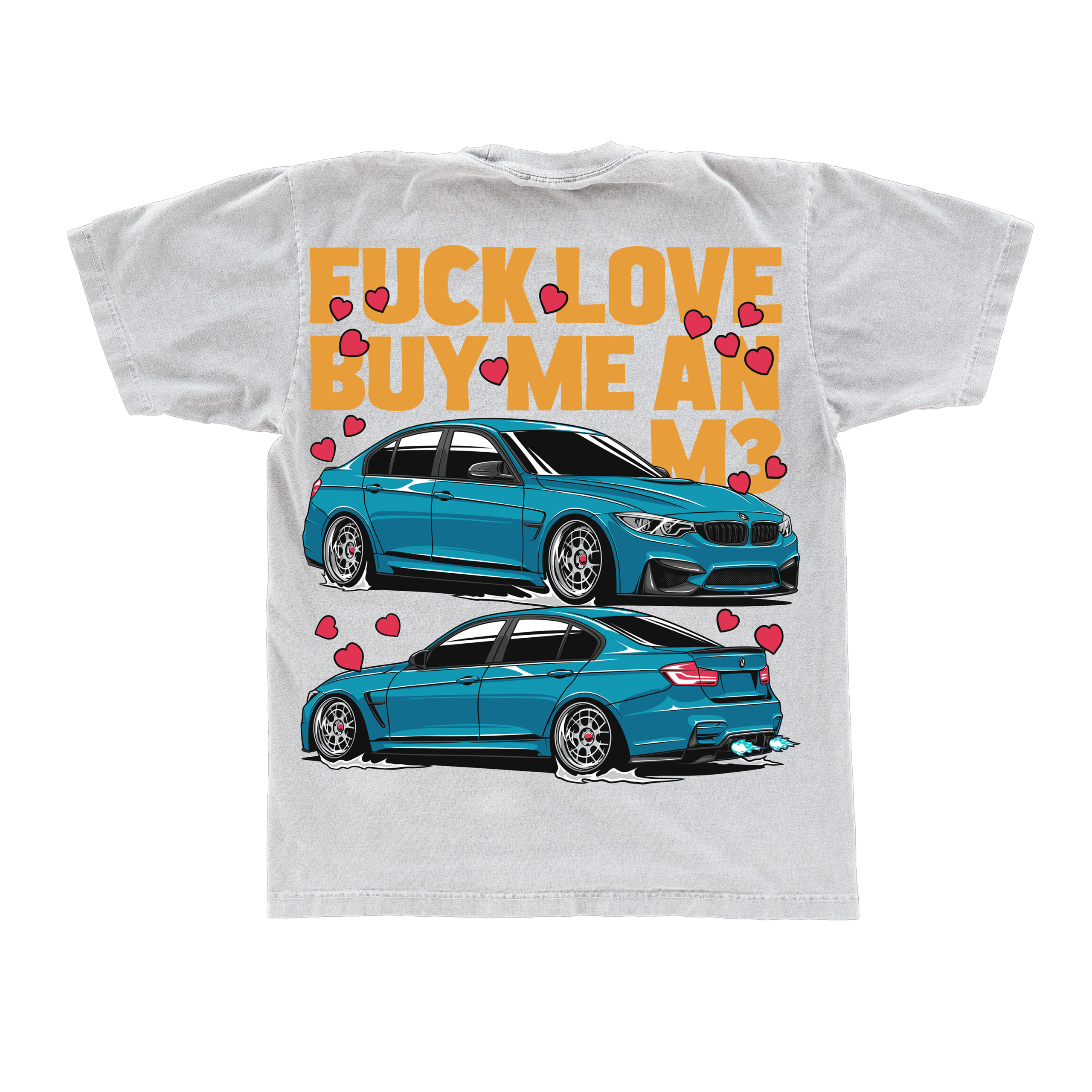 Tricou oversized BMW M3 F80 — FUCK LOVE, BUY ME AN M3